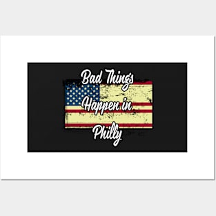 Bad Things Happen In Philly 2020 Posters and Art